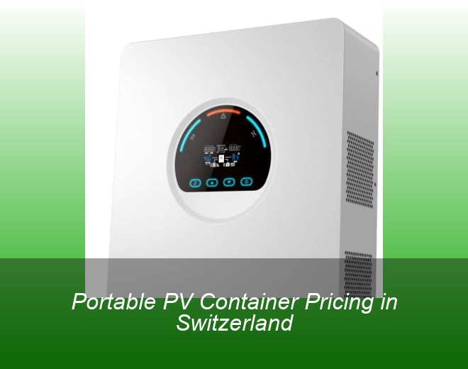 Portable PV Container Pricing in Switzerland